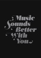 Plakat typograficzny 'Music Sounds Better With You'