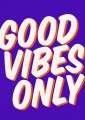 Plakat typograficzny - Good Vibes Only