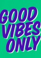 Plakat typograficzny - Good Vibes Only