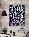Some Things Just Don't Change - plakat typograficzny, grafika do mieszkania