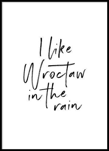Plakat typograficzny "I Like Wrocław In The Rain" - grafika do mieszkania, dekoracja na ścianę.