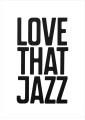 Plakat typograficzny 'Love That Jazz'