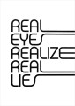 Plakat typograficzny 'Real Eyes Realize Real Lies'