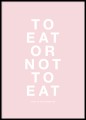 Plakat w stylu skandynawskim. Typografia "To Eat Or Not To Eat"