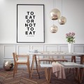 Plakat w stylu skandynawskim. Typografia "To Eat Or Not To Eat"