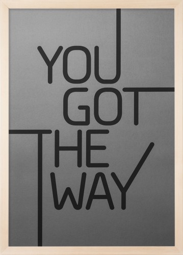 Inspirujący plakat 'You Got The Way'