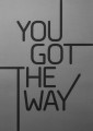 Inspirujący plakat 'You Got The Way'