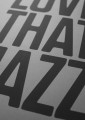 Plakat typograficzny 'Love That Jazz'