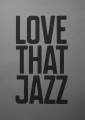 Plakat typograficzny 'Love That Jazz'