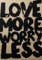 Plakat typograficzny 'Love More Worry Less'