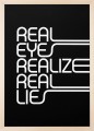 Plakat typograficzny 'Real Eyes Realize Real Lies'